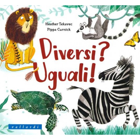 Diversi? Uguali! Ediz. a colori