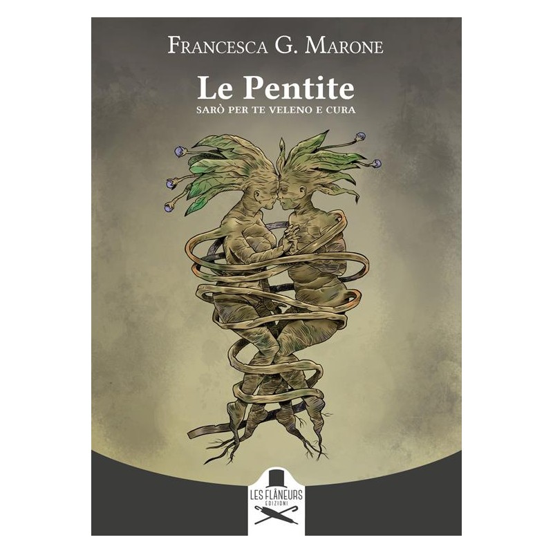 Le Pentite. Sarò per te veleno e cura
