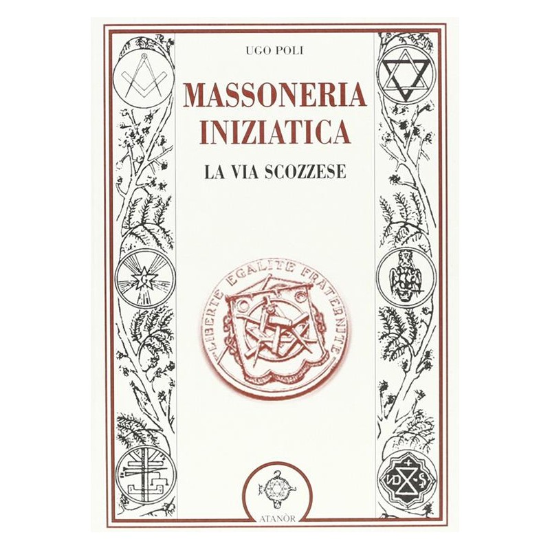 La massoneria iniziatica. La via scozzese