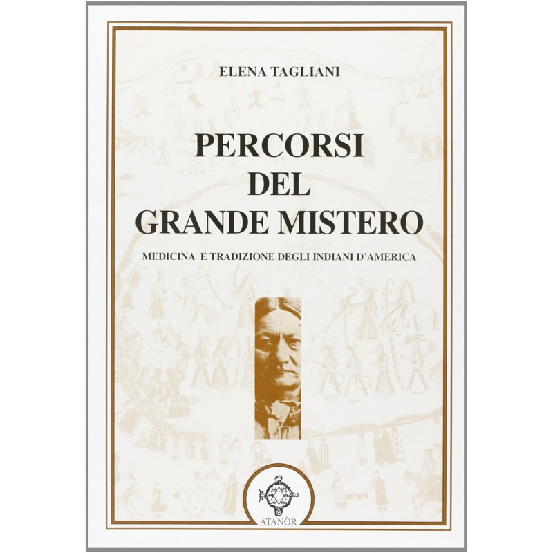 Percorsi del grande mistero. Gli indiani d'America