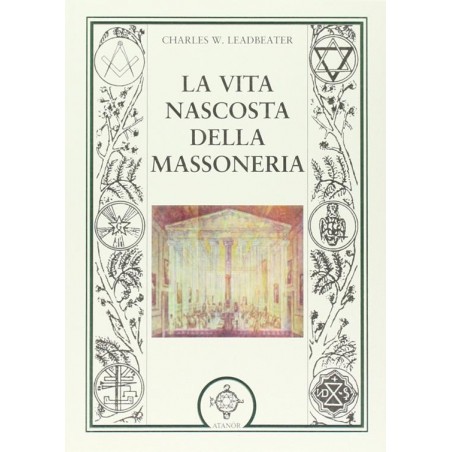 La vita nascosta della massoneria