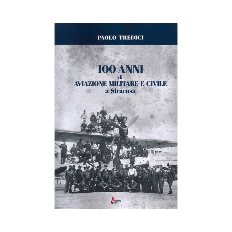 100 anni di aviazione militare e civile a Siracusa