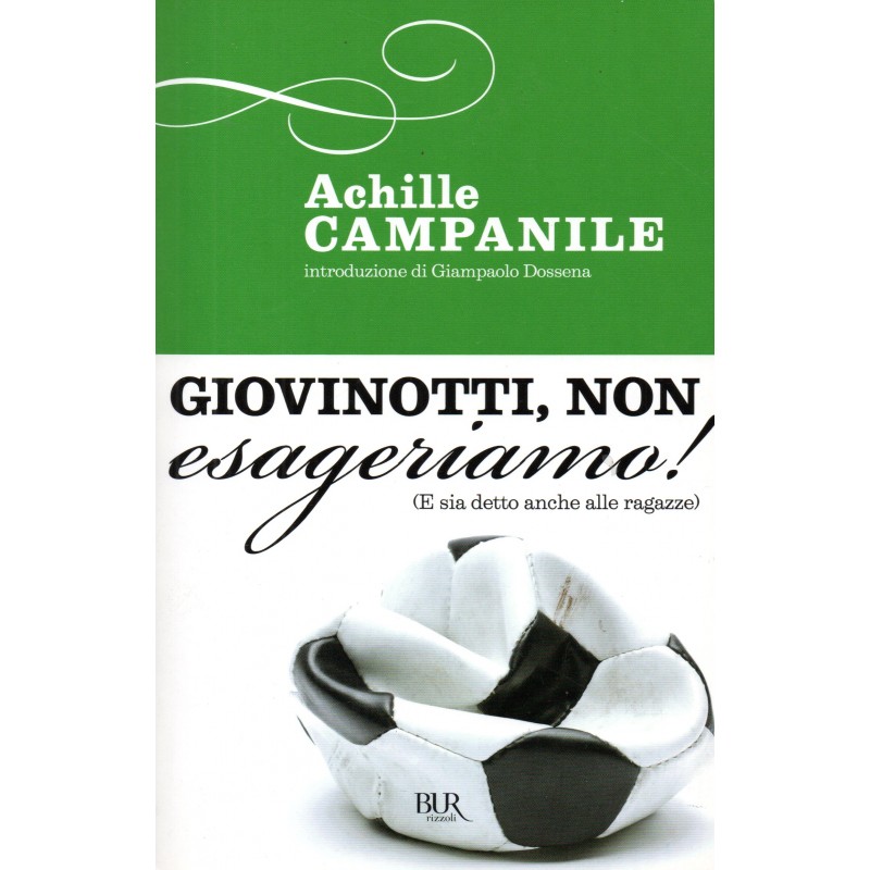 Giovinotti, non esageriamo! (E sia detto anche alla ragazze)