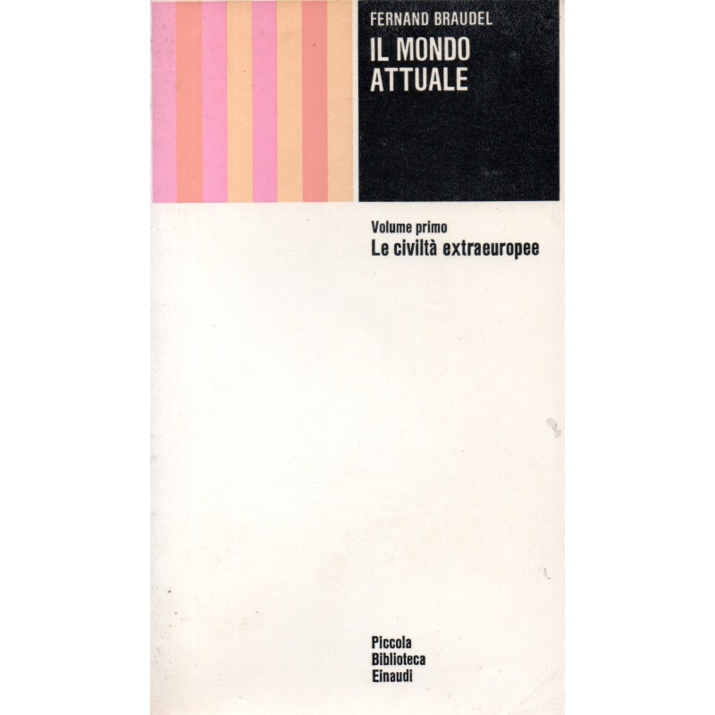 Il mondo attuale. Volume primo - le civiltà extraeuropee