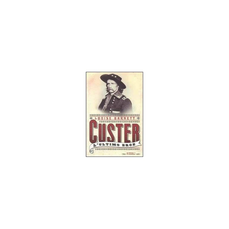 Custer. L'ultimo eroe