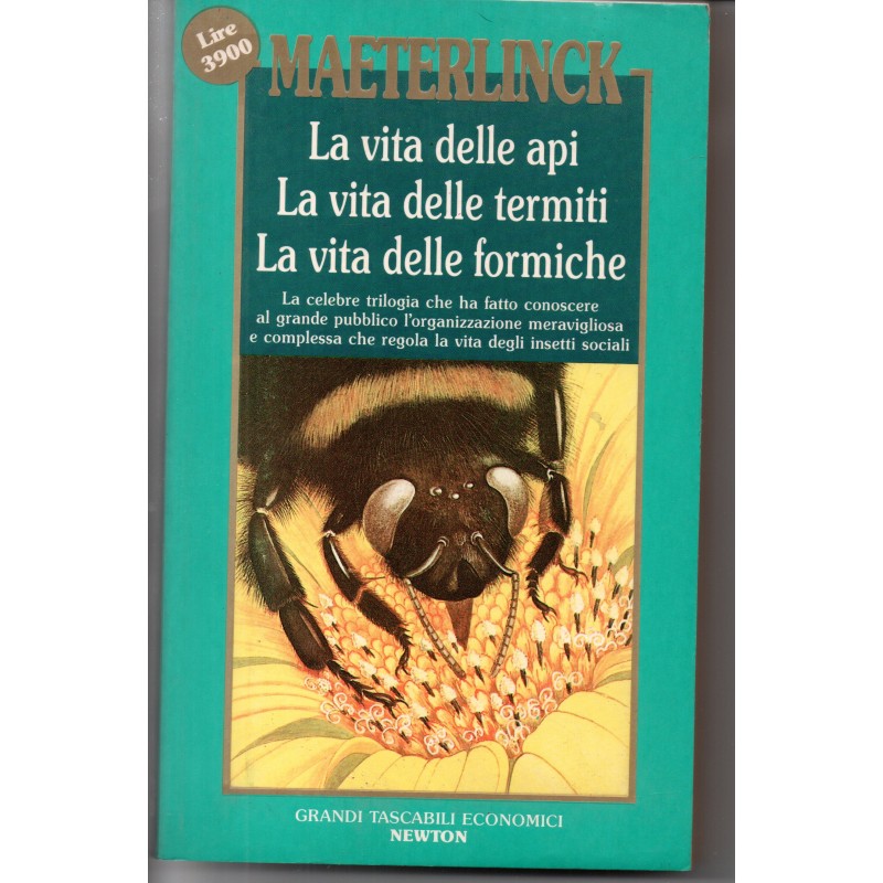 La vita delle api - La vita delle termiti - La vita delle formiche