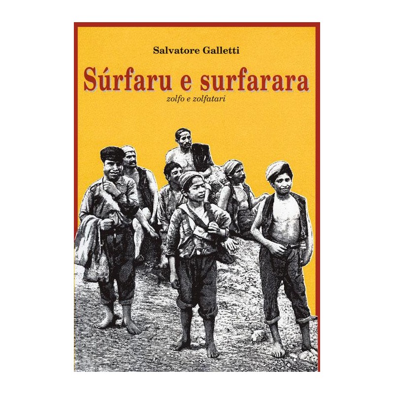 Sùrfaru e surfarara. Zolfo e zolfatari