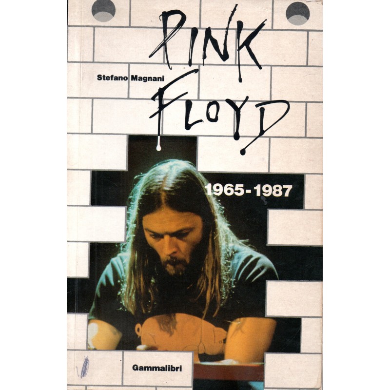 Stefano Magnani - Pink Floyd 1965-1987 - Gammalibri 1988 Kaos 1988