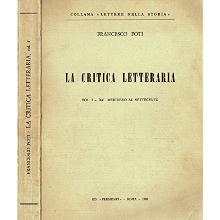 La critica letteraria vol. I dal medioevo al settecento