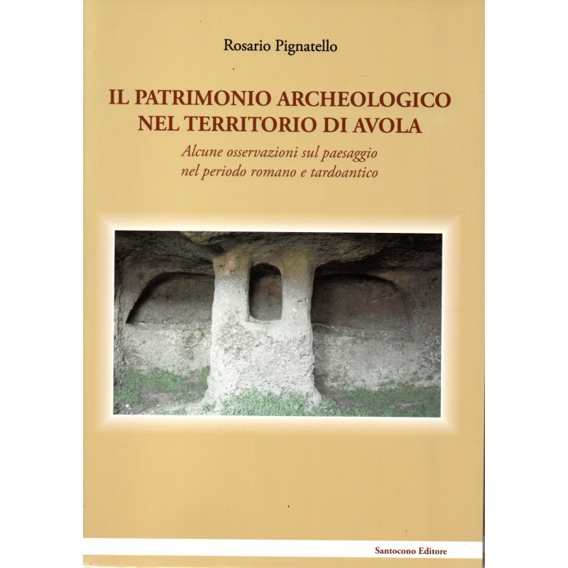Il patrimonio archeologico nel territorio di Avola