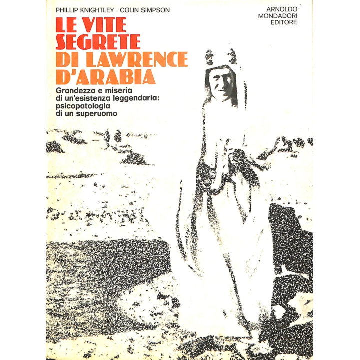 Le vite segrete di Lawrence D'Arabia