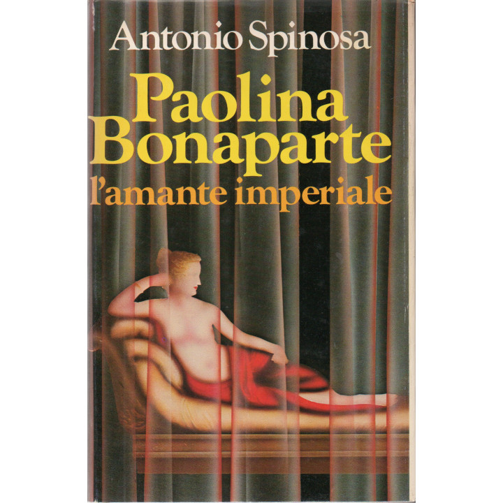 Paolina Bonaparte. L'amante imperiale