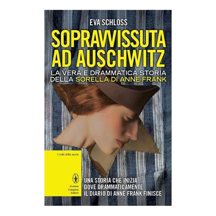 Sopravvissuta ad Auschwitz. La vera e drammatica storia della sorella di Anne Frank