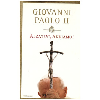 Alzatevi, andiamo!