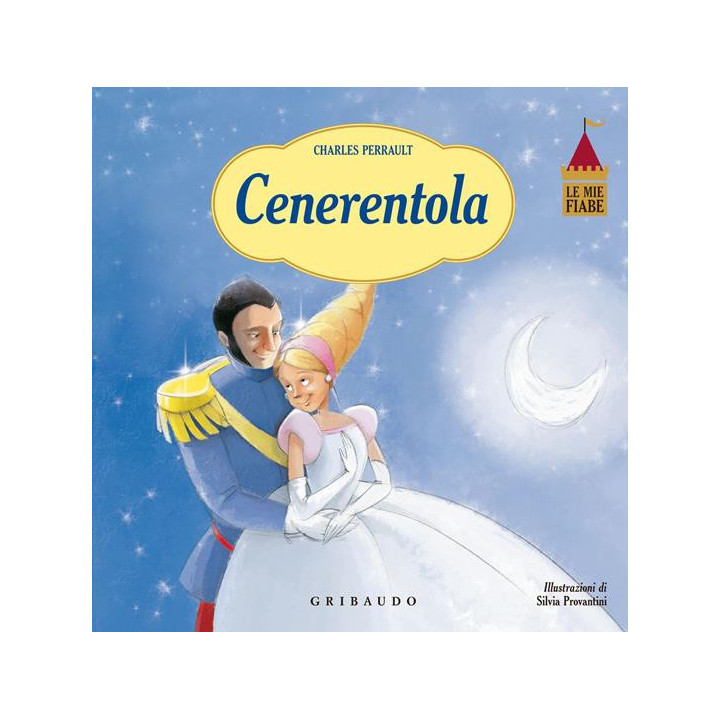 Cenerentola. Le mie fiabe
