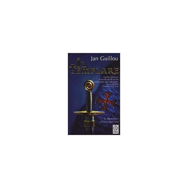 Il templare. Romanzo delle crociate. Vol. 1