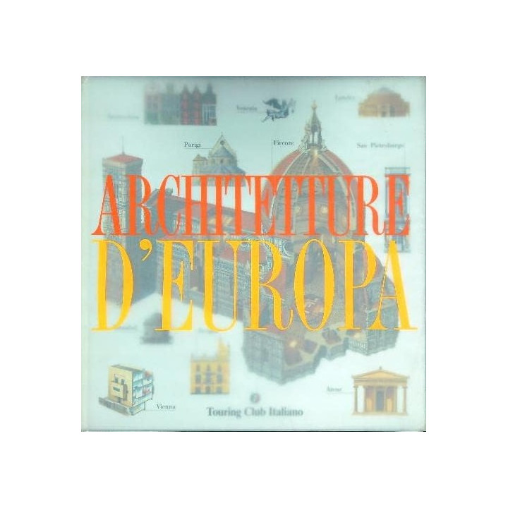 Architetture d'Europa. Ediz. illustrata