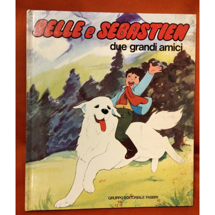 Belle e Sebastien. Due grandi amici