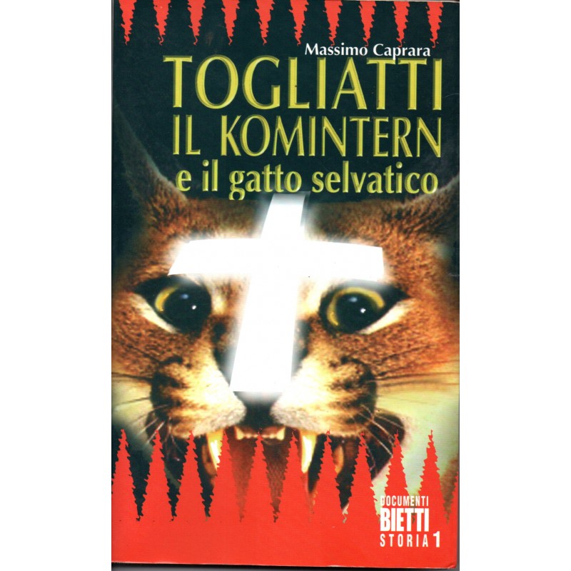 Togliatti il Komintern e il gatto selvatico